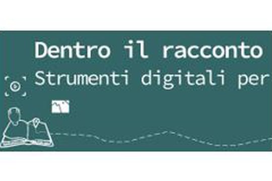 Dentro il racconto: strumenti digitali per la comunicazione del Patrimonio Culturale Dentro il racconto: strumenti digitali per la comunicazione del Patrimonio Culturale