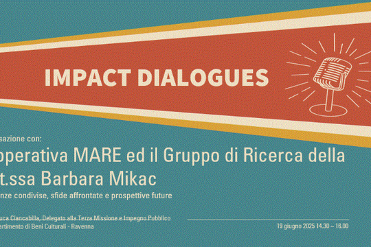 “IMPACT DIALOGUE: conversazione con Cooperativa MARE ed il gruppo di ricerca della dott.ssa Barbara Mikac” “IMPACT DIALOGUE: conversazione con Cooperativa MARE ed il gruppo di ricerca della dott.ssa Barbara Mikac”